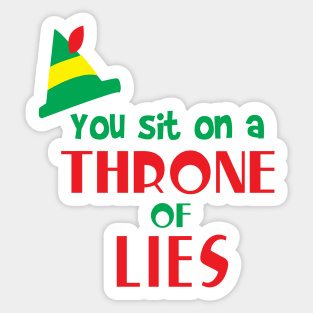 You Sit on a Throne of Lies Elf Sticker